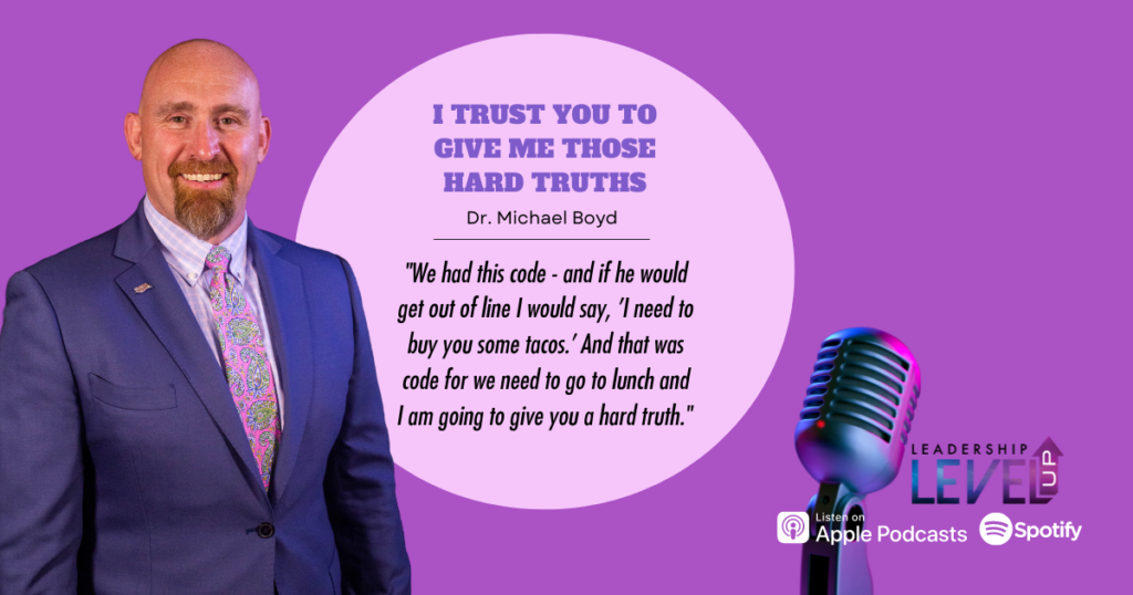 I Trust You To Give Me Those Hard Truths | Leadership LevelUp Podcast Episode 5