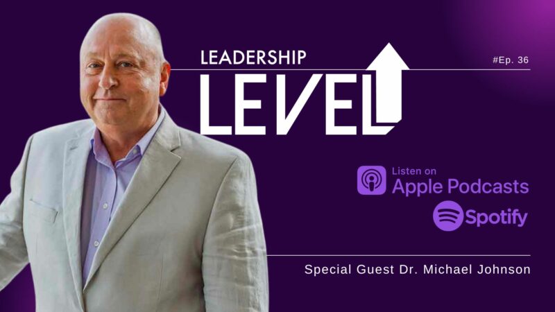 "Leadership Doesn’t Have To Come From The Top Of An Organization." - Dr. Michael Johnson